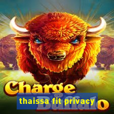 thaissa fit privacy